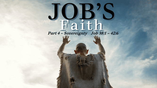 Job’s Faith – Part 4 – Sovereignty