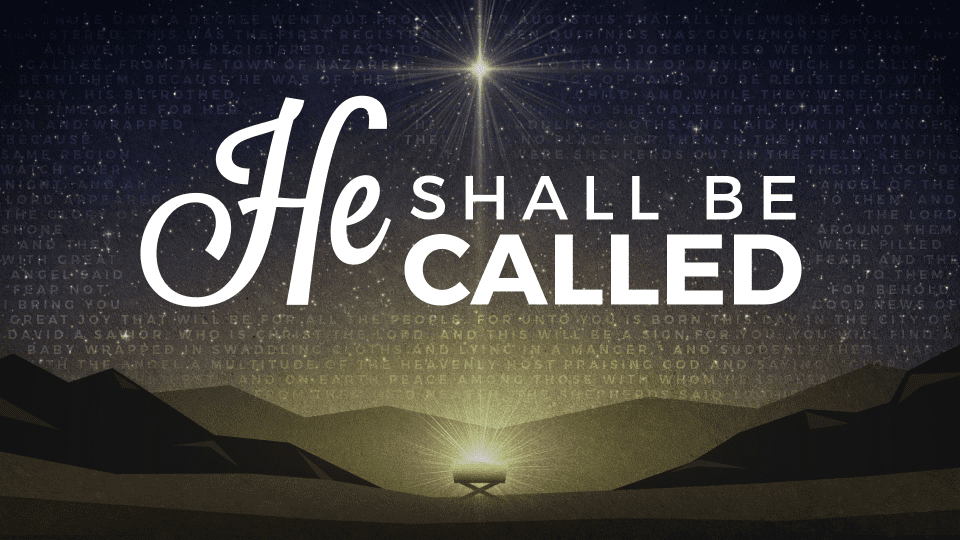 He Shall Be Called:  Wonderful Counselor