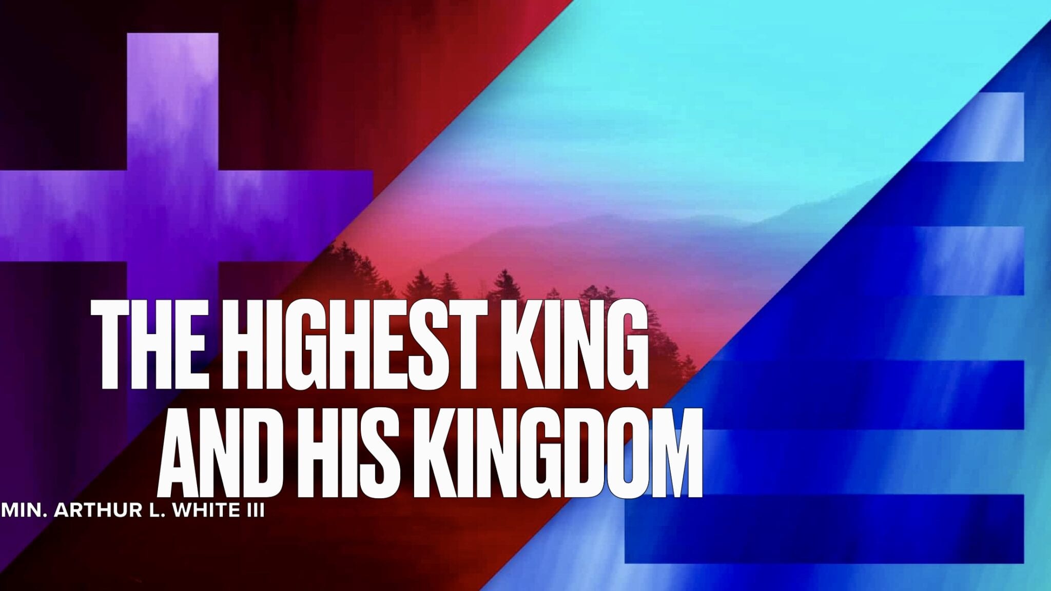 The Highest King and His Kingdom