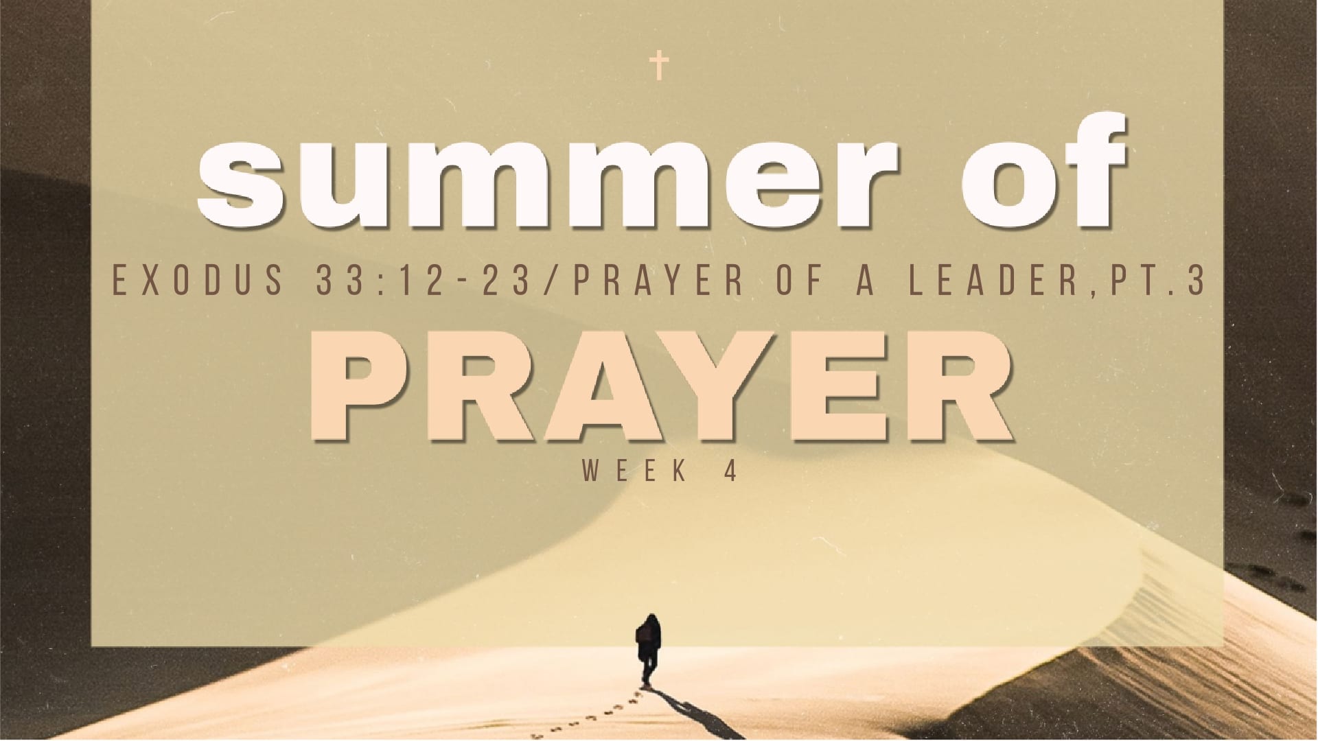 Summer of Prayer – Week 4 – Prayer of a Leader, Part 3 – 8th Street