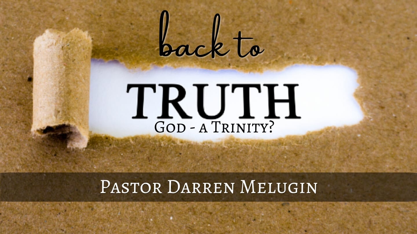Back to Truth – God a Trinity? – Fountain