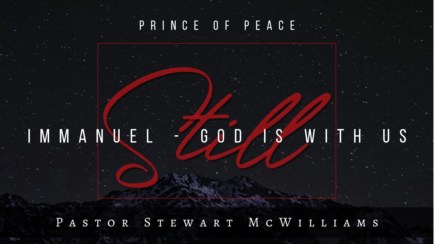 Immanuel – God is With Us Still – Prince of Peace – 8th Street