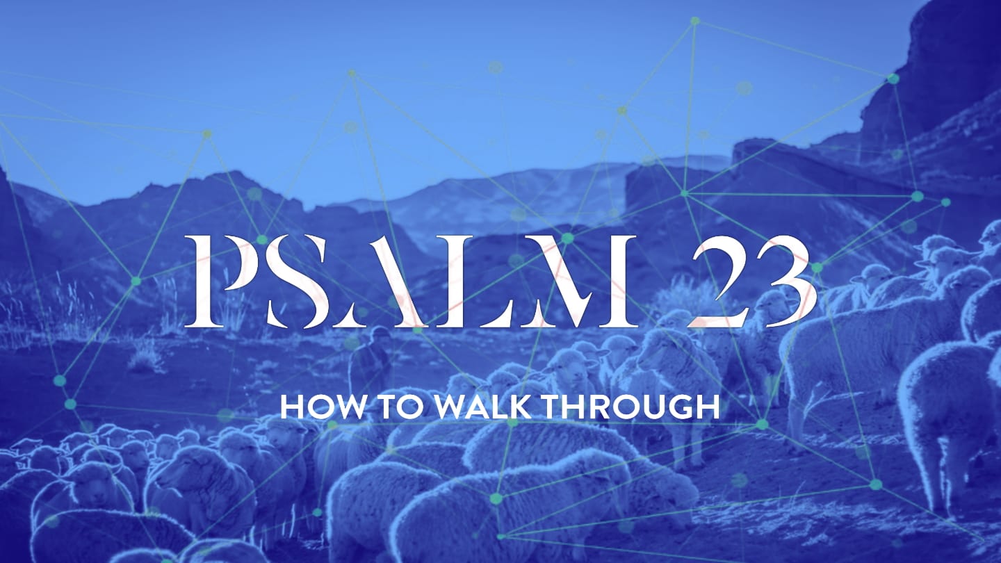 Psalm 23 – Week 1