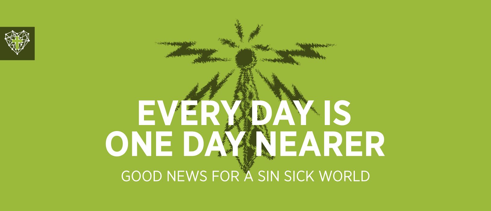 Good News Week 4 : One Day Nearer