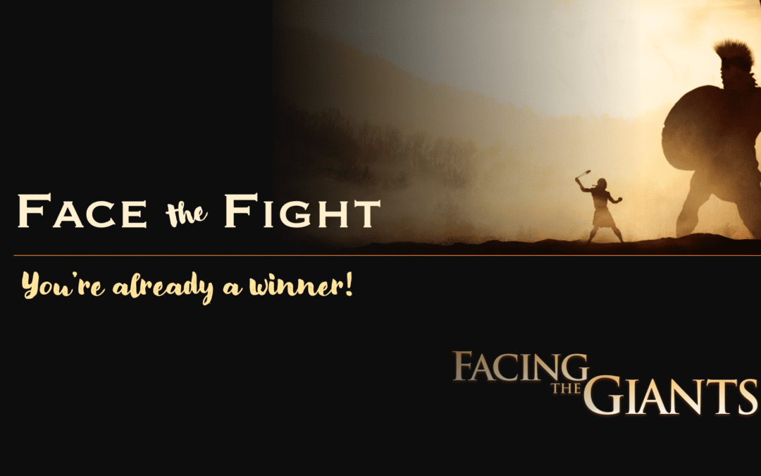 Face the Fight… you’re already a Winner!