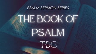 Psalm Sermon Series – A Praise for New Life | Psalm 4 | Your Trinity | February 4th