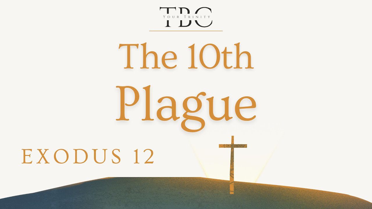 Easter Sermon Series | Desolation & Hope “The 10th Plague” | Your Trinity | April 7th