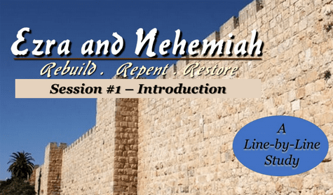 Ezra-Nehemiah: Rebuild, Repent, Restore