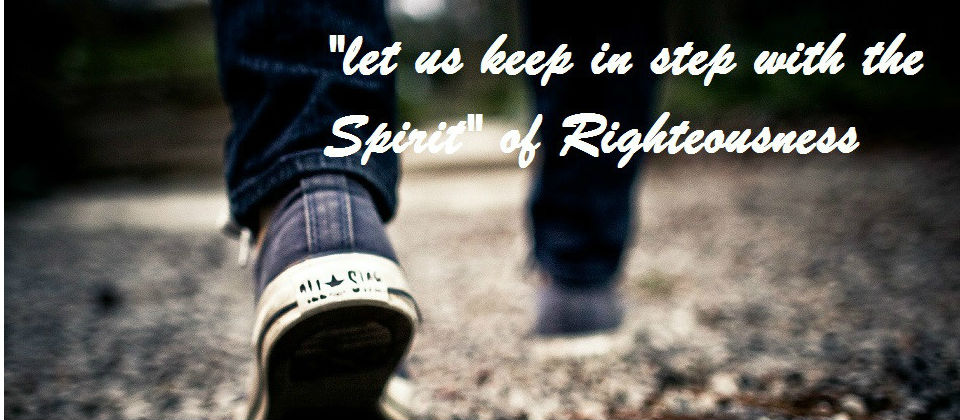 Walking in the Spirit of Righteousness