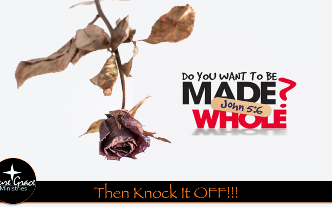 Do You Want To Be Made Whole