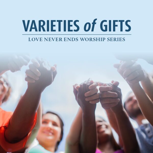 “Varieties of Gifts”