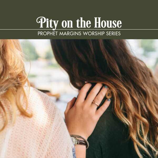 “Pity on the House”