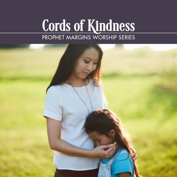 “Cords of Kindness”