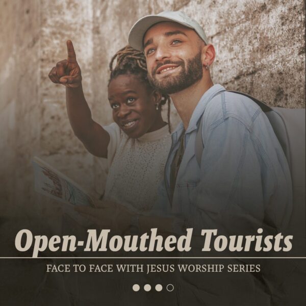 “Open-Mouthed Tourists: