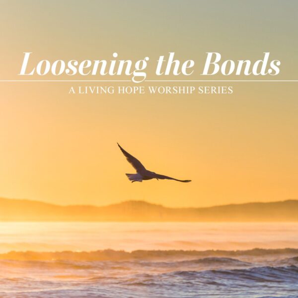 “Loosening the Bonds”