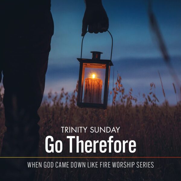 “Go Therefore”