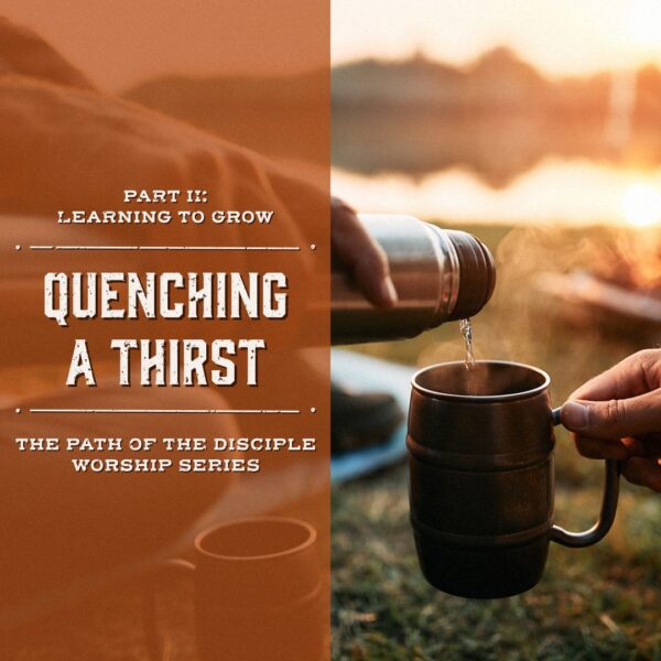 “Quenching a Thirst”