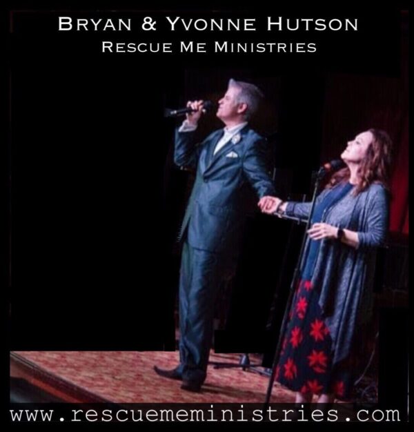 Special Guest – Bryan Hutson of “Rescue Me Ministries”