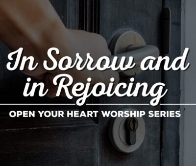 “In Sorrow and Rejoicing”