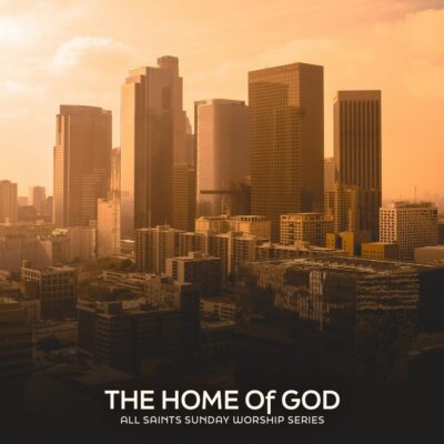 “The Home of God”