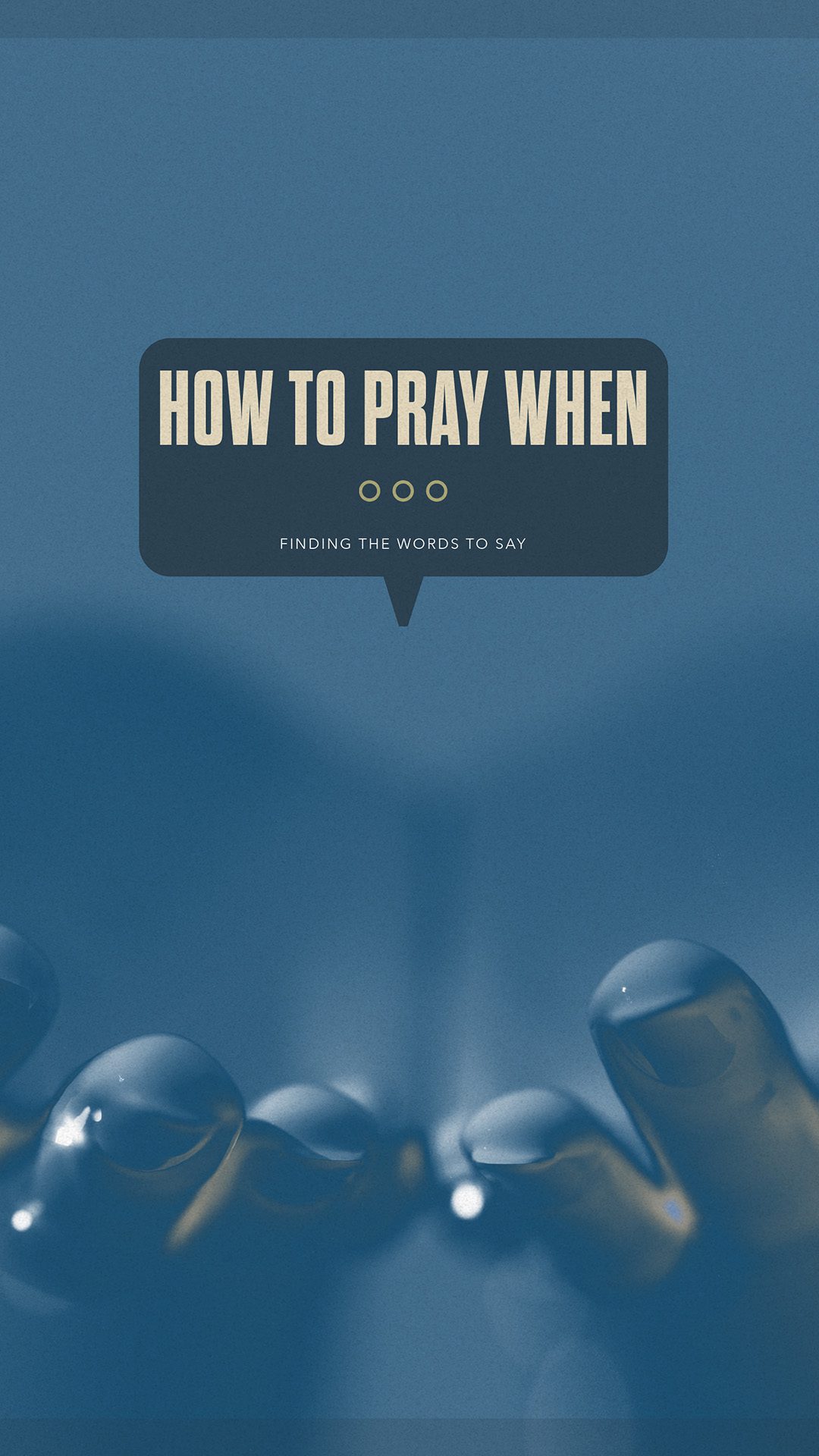 How to Pray When: Your Life is in Transition