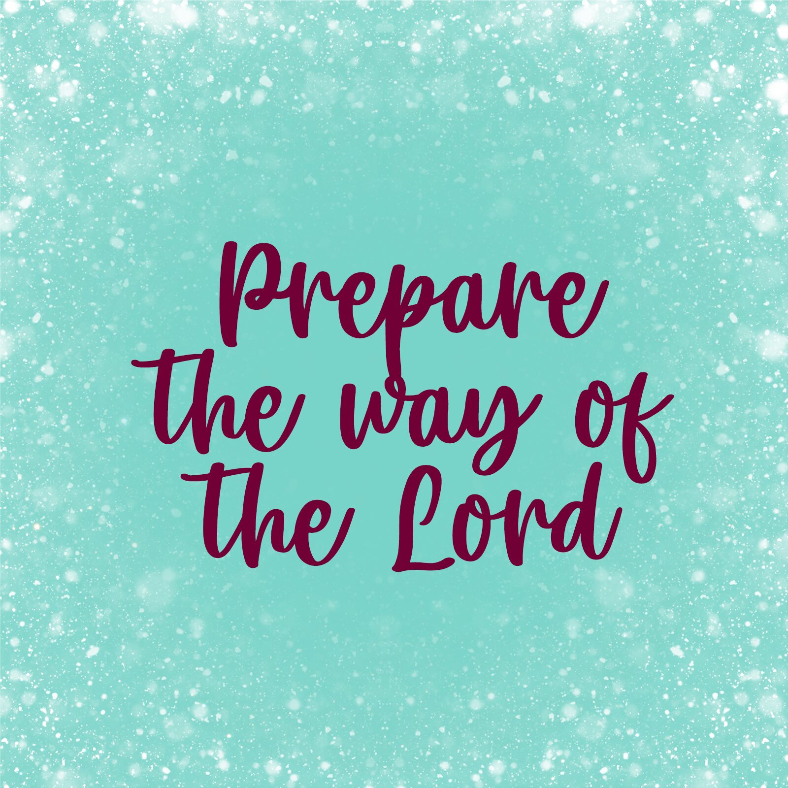 Prepare the Way for You