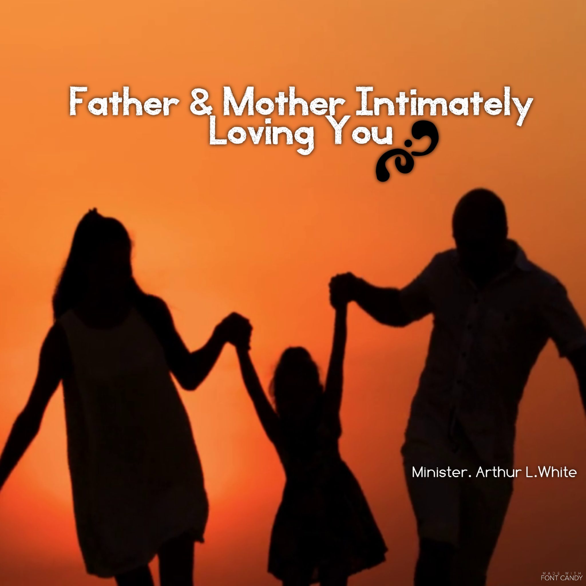 Father & Mother Intimately Loving You (FAMILY)
