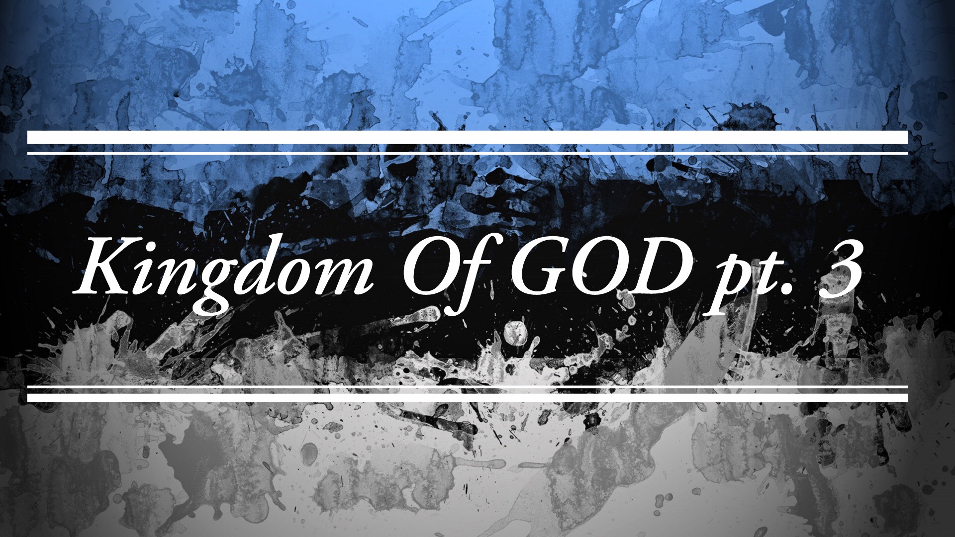 Kingdom Of God pt. 3