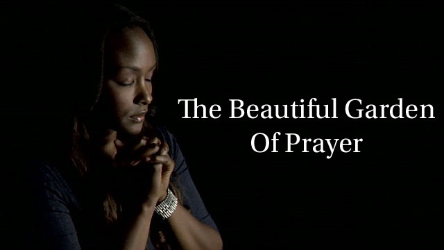 The Beautiful Garden of Prayer
