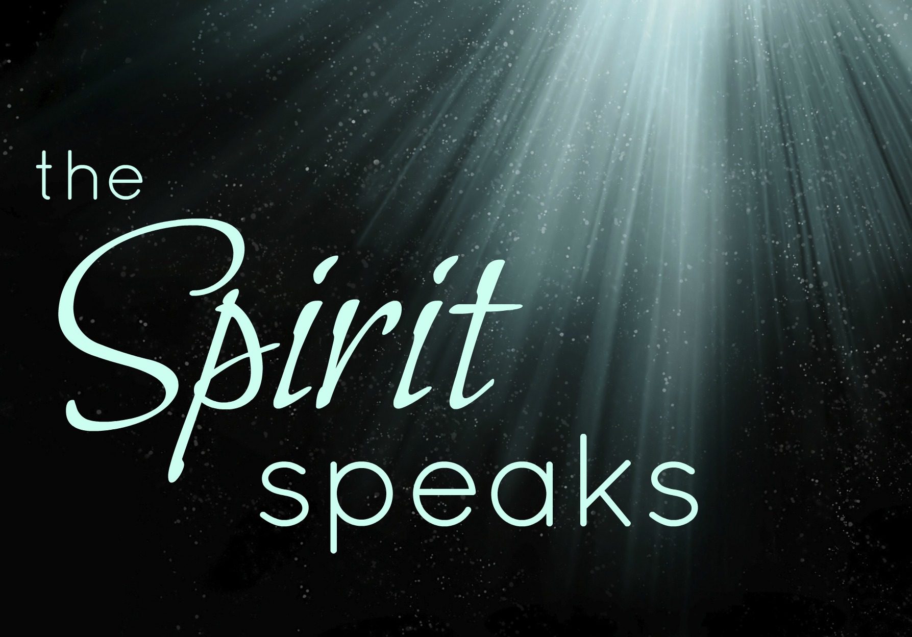 The Spirit Speaks Comfort