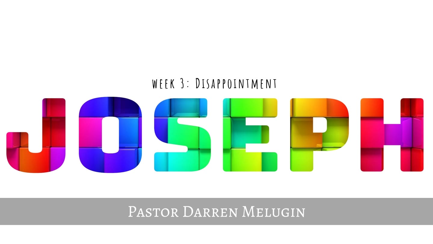 Joseph – Week 3 – Disappointment – Fountain