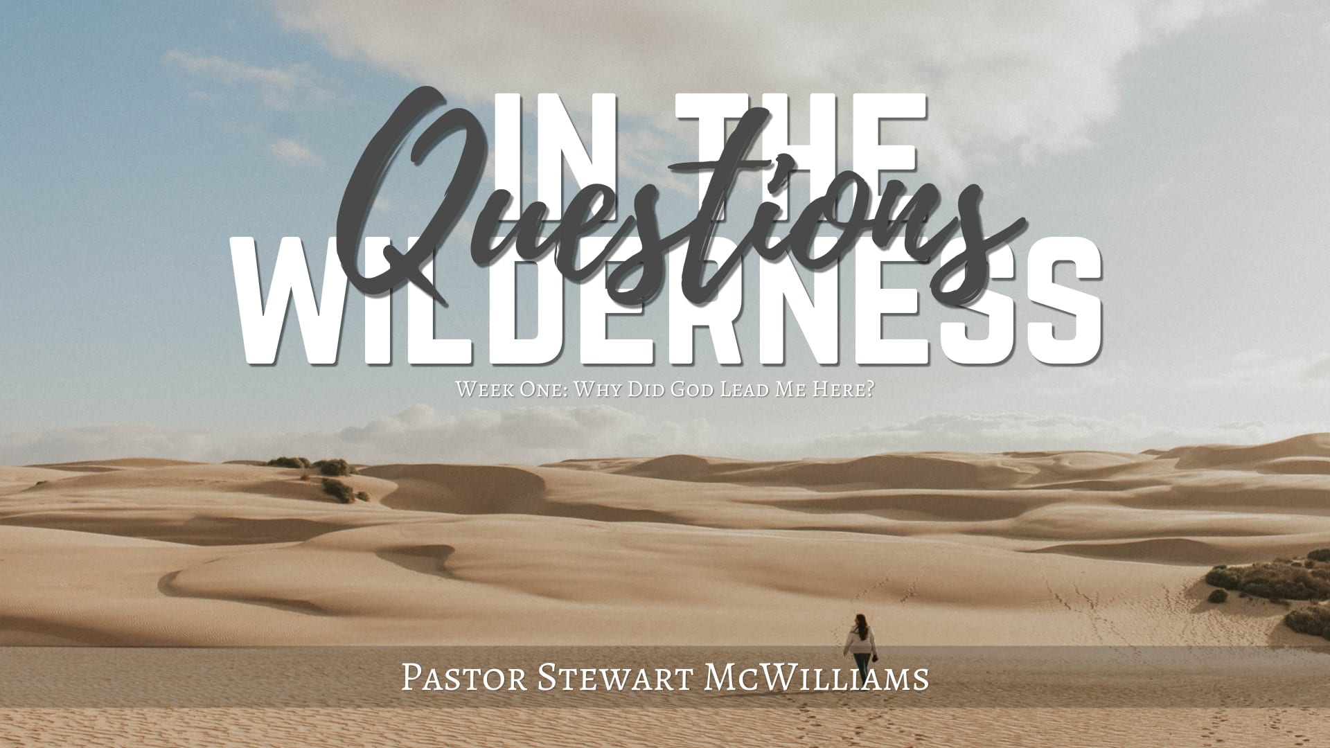 Questions in the Wilderness – Week 1 – 8th Street
