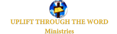 Uplift Through the Word Ministries