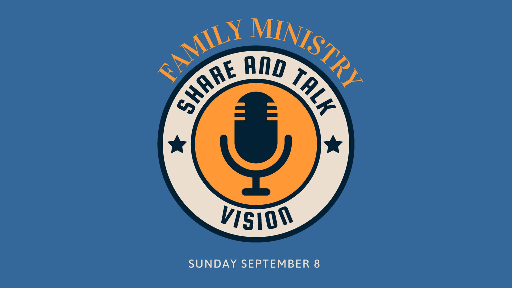 Family Ministries Share & Talk – September 8th, 2024