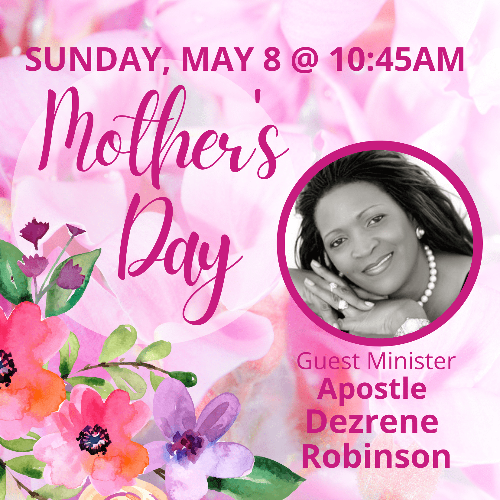 MOTHERS DAY SERVICE WITH GUEST MINISTER APOSTLE DEZRENE ROBINSON