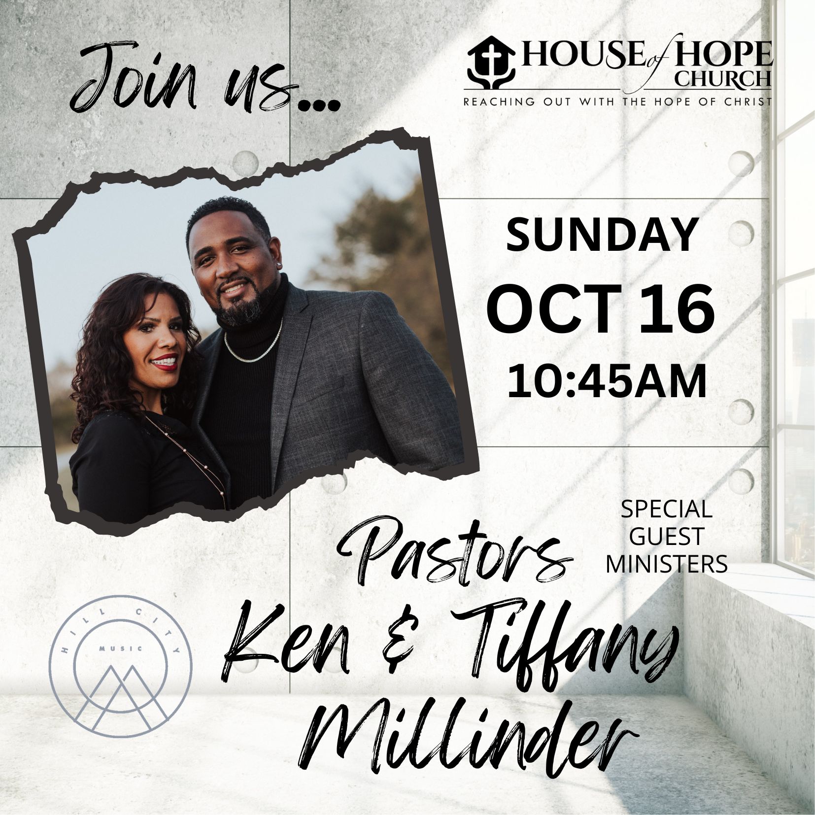 SPECIAL GUEST MINISTERS PASTORS KEN & TIFFANY MILLINDER OF HILL CITY MINISTRIES