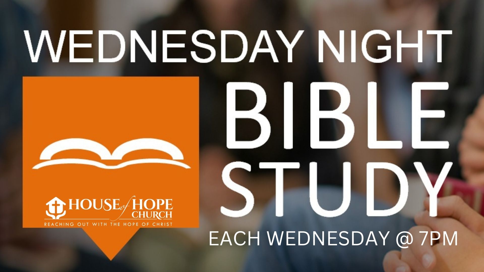 Wednesday Night Bible Study - House Of Hope Church