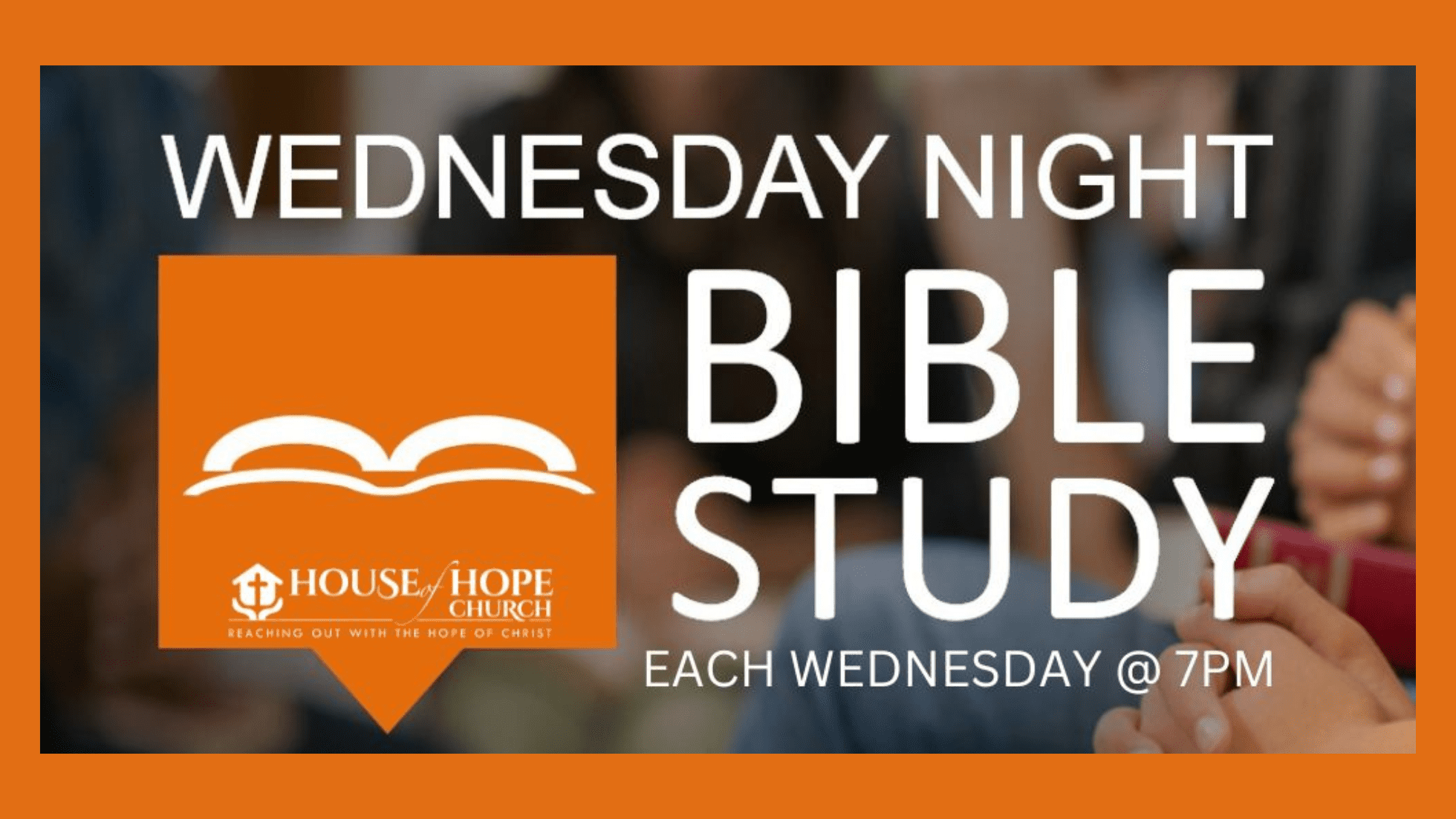 House of Hope Church – 5/8 Wednesday Night Bible Study