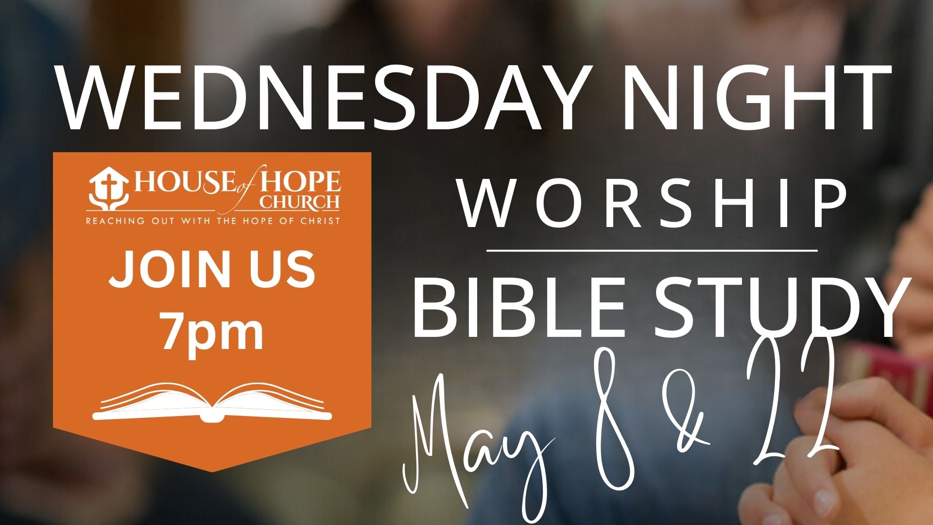 House of Hope Church – Wednesday Night Service