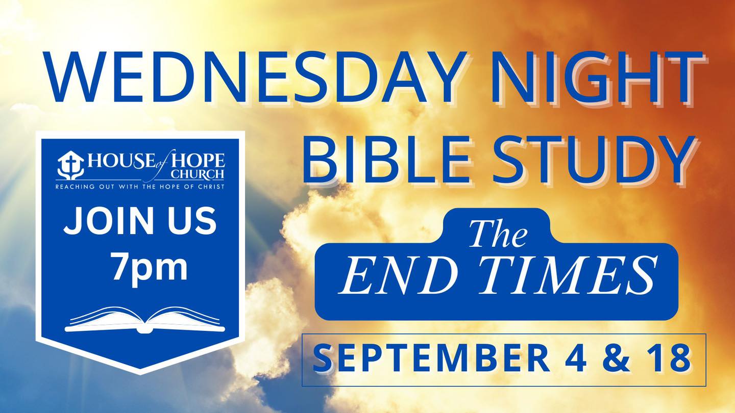 House of Hope Church – Wednesday Night Bible Study