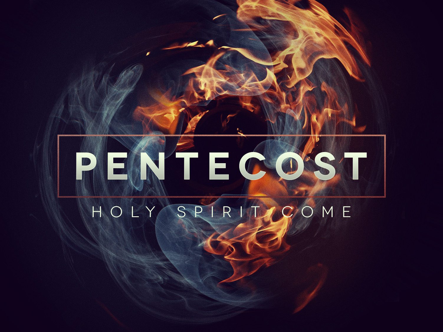Pentecost – Wk. 1 – Shekinah Glory