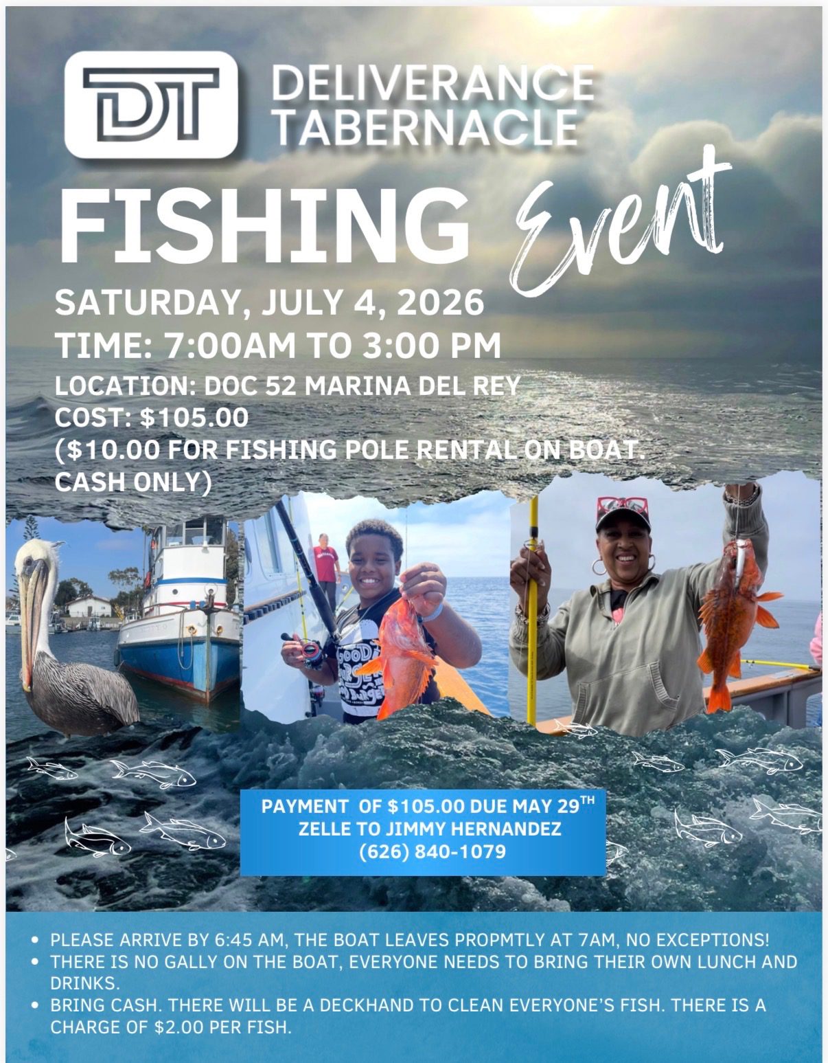 Deliverance Tabernacle Fishing Event. Saturday, July 4, 2026. 7:00 am – 3:00 pm. Dock 52 Marina Del Rey. Cost: $105. $10 for fishing pole rental on boat, cash only. Image: Deliverance Tabernacle community members fishing on a boat, with an ocean background.