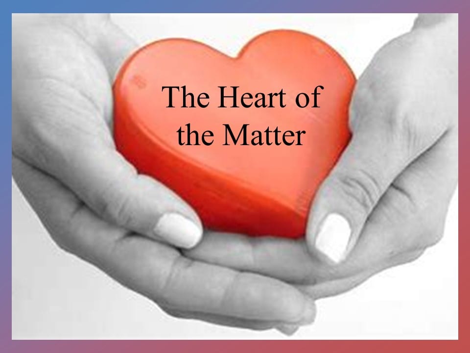 The Heart of the Matter