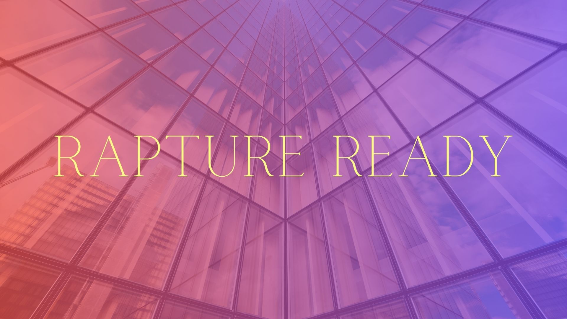 Rapture Ready – Week 1