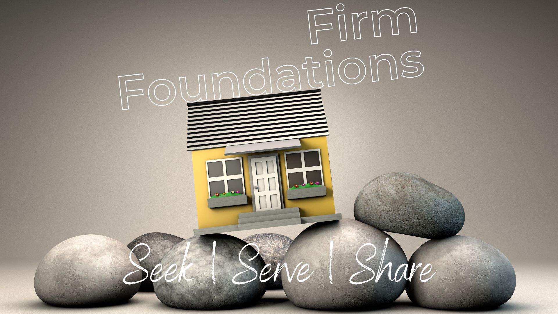 Firm Foundations – Serve