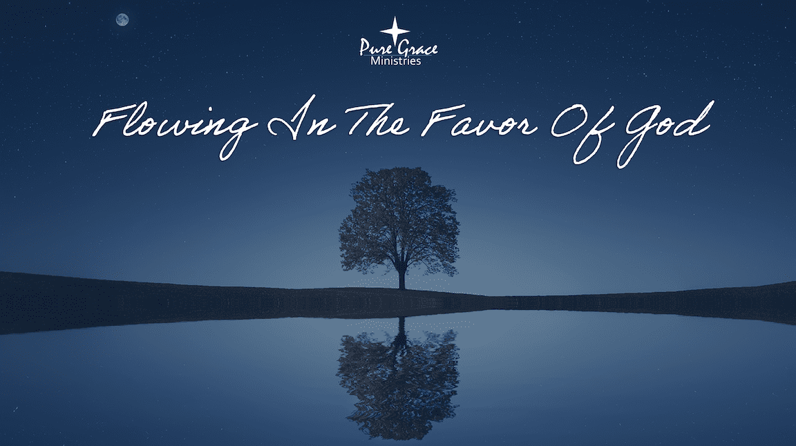 Flowing In The Favor Of God