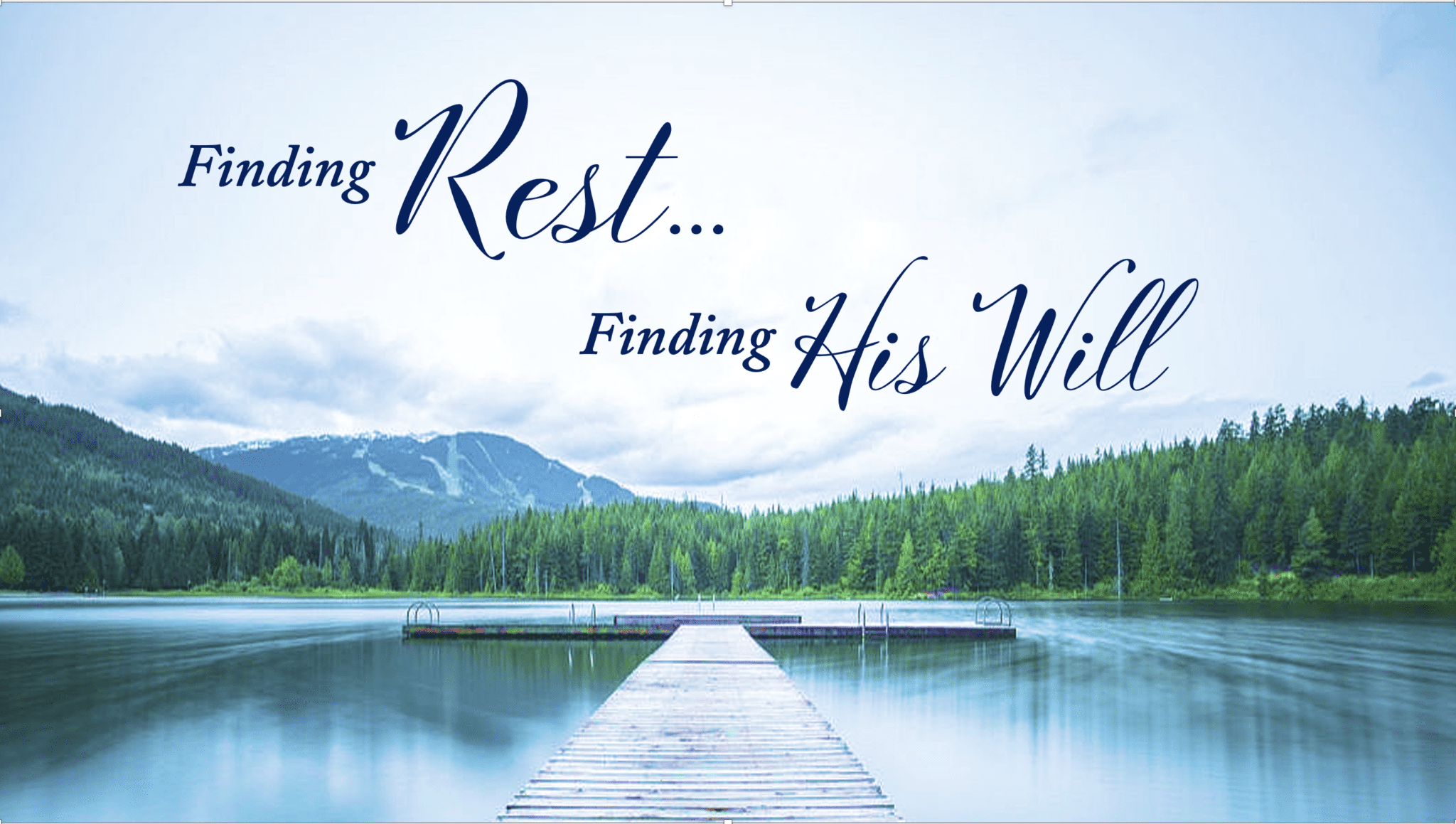 Finding Rest Finding His Will