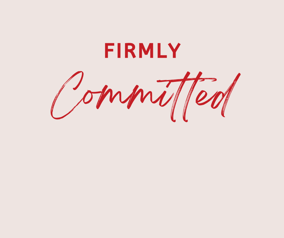 Firmly Committed?