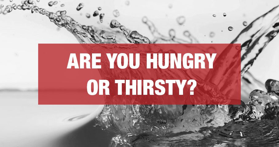 Hungry? Thirsty?