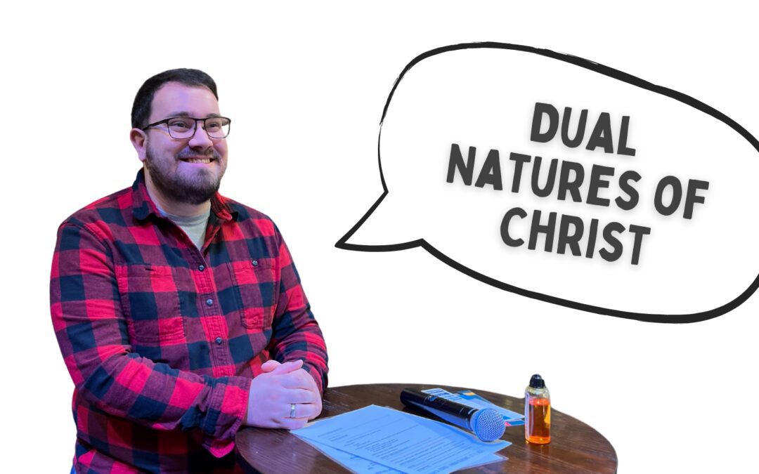 The Dual Natures of Christ